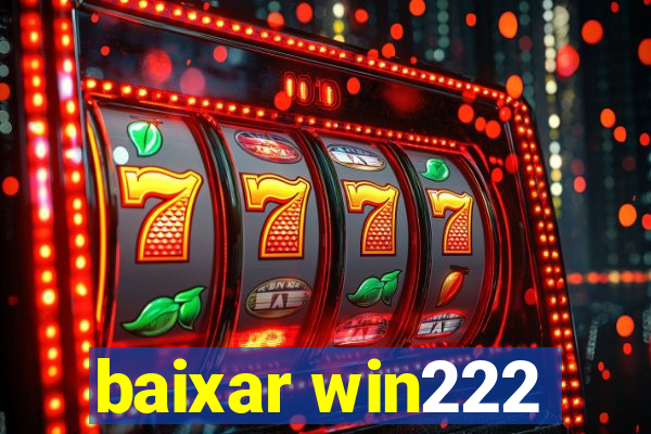 baixar win222